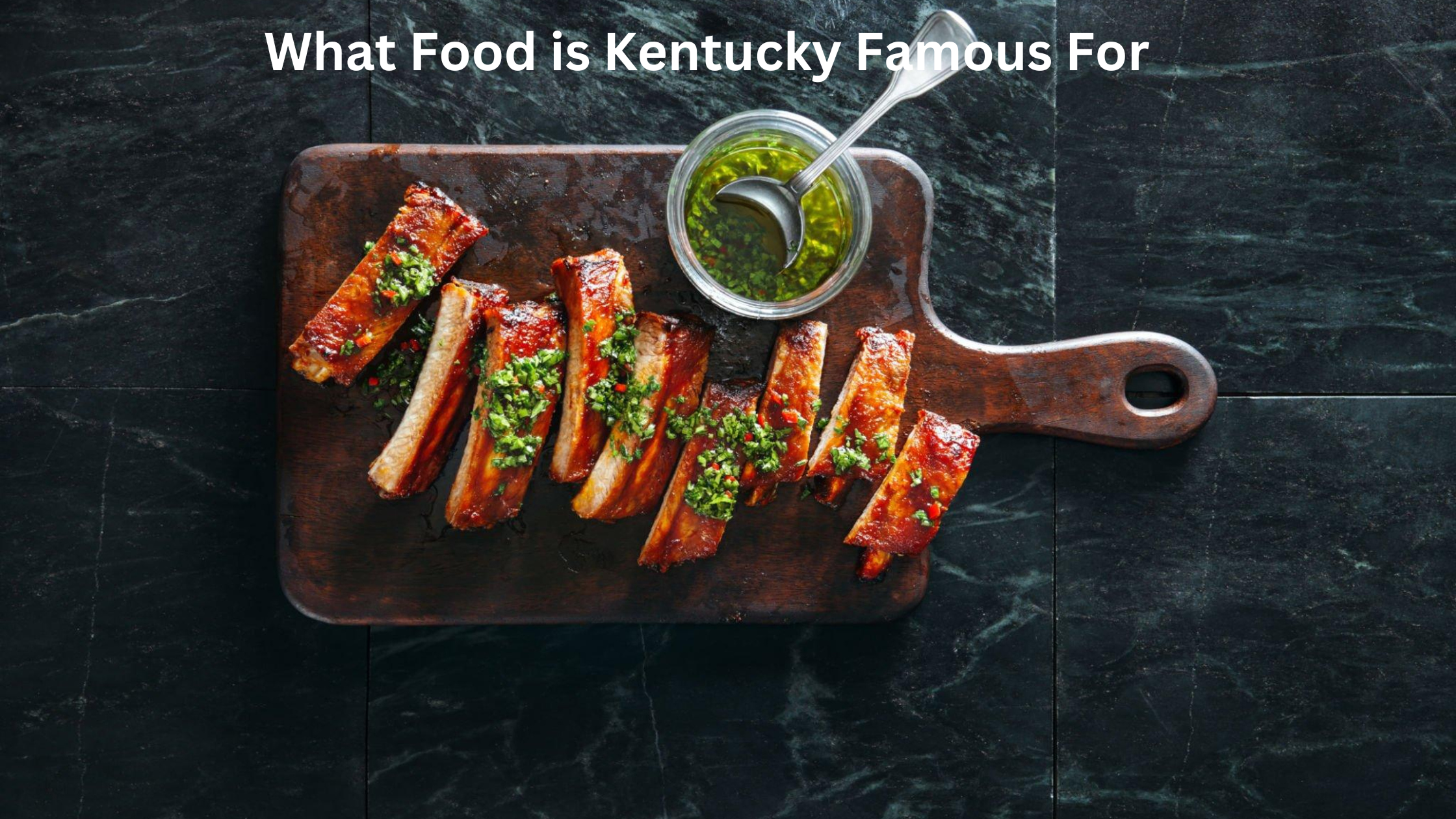 What Food is Kentucky Famous For