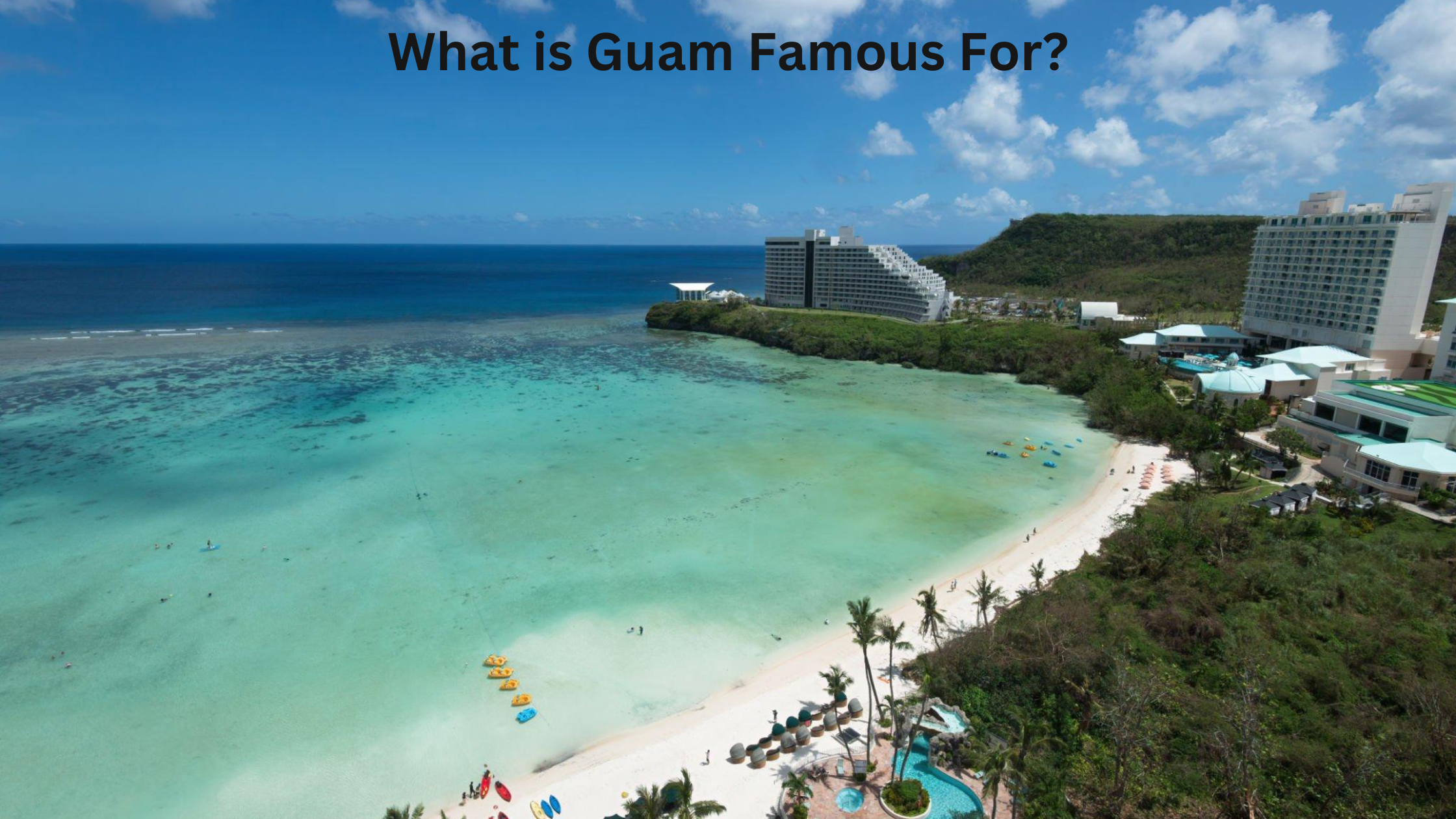 What is Guam Famous For