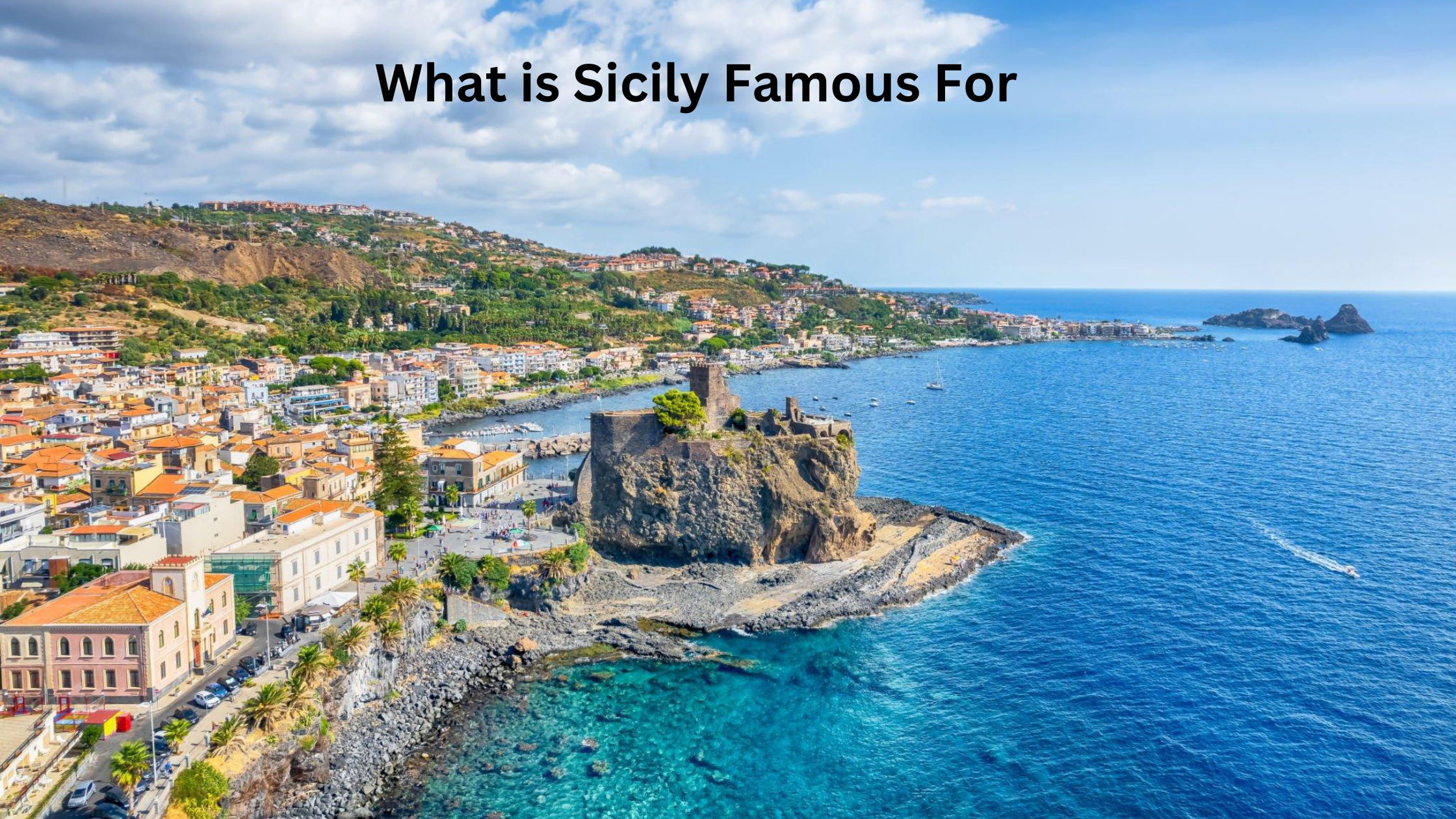 What is Sicily Famous For