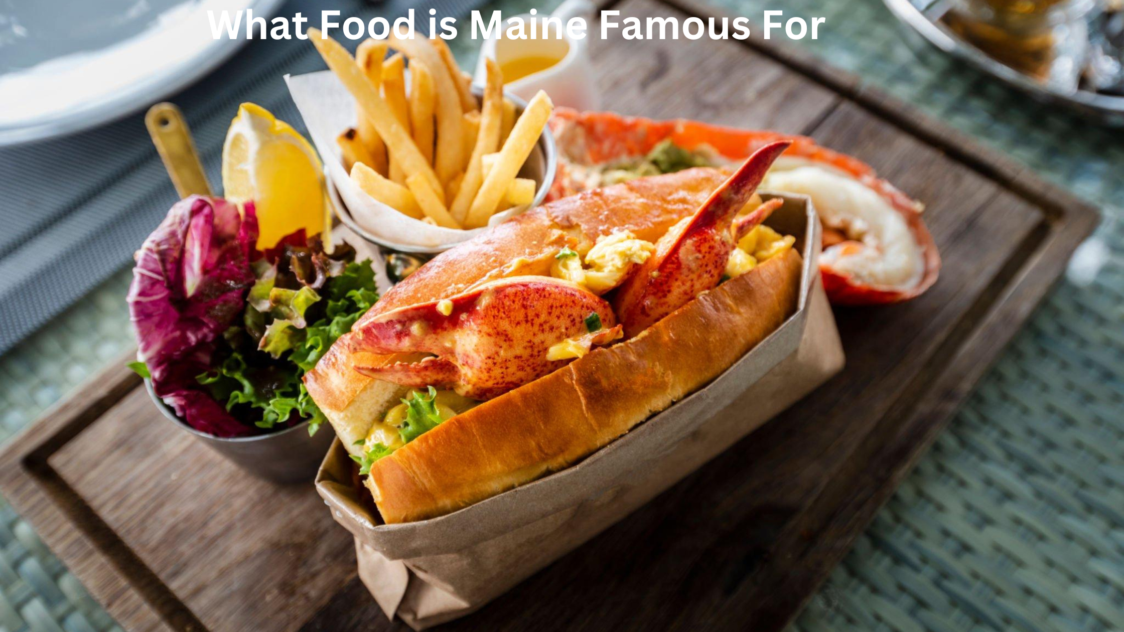 What Food is Maine Famous For