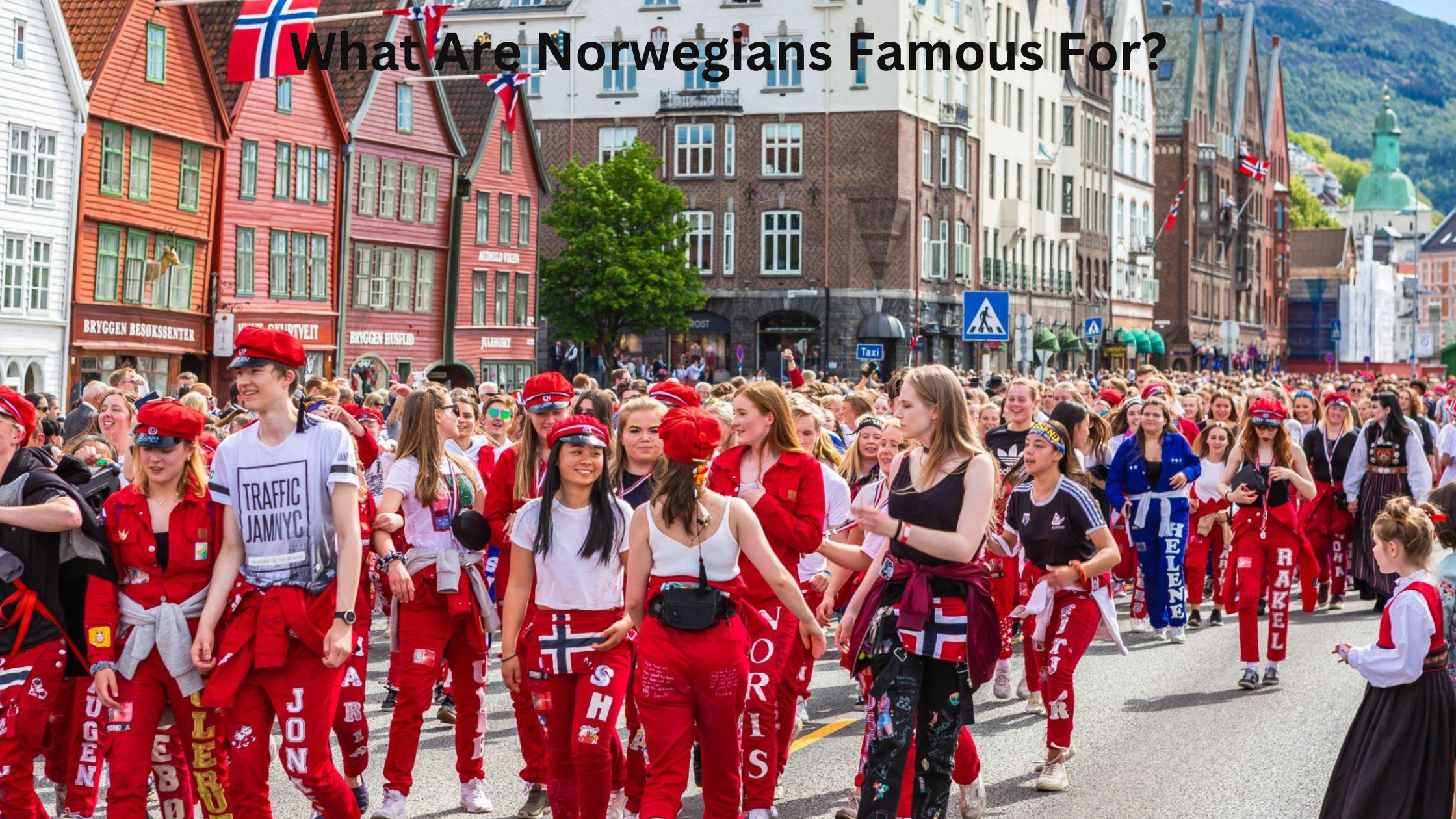 What Are Norwegians Famous For