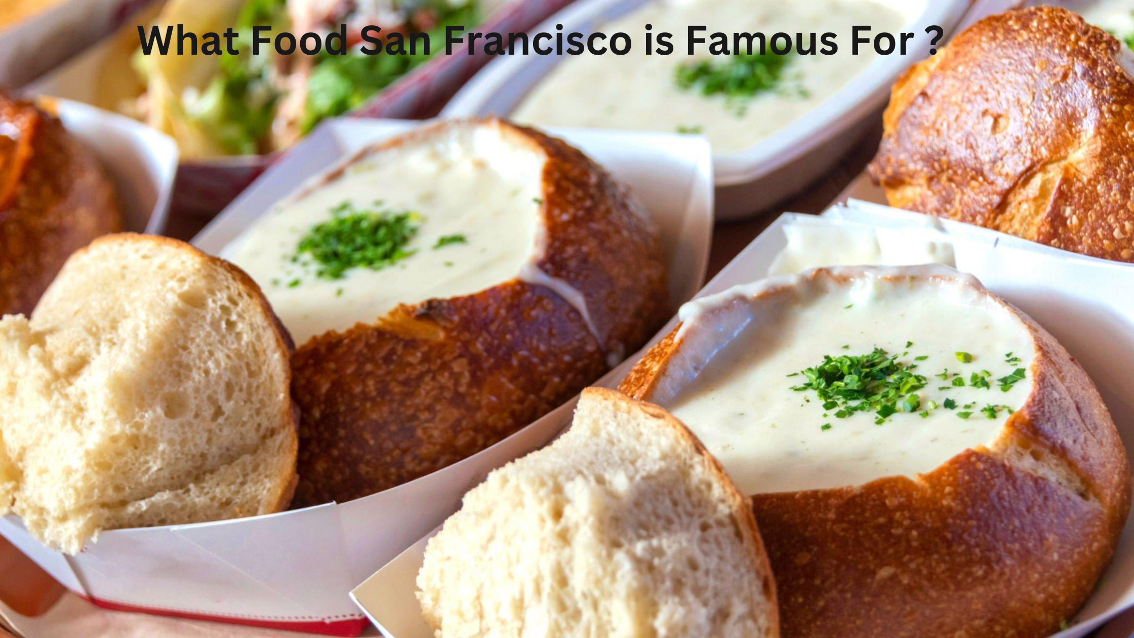 What Food San Francisco is Famous For