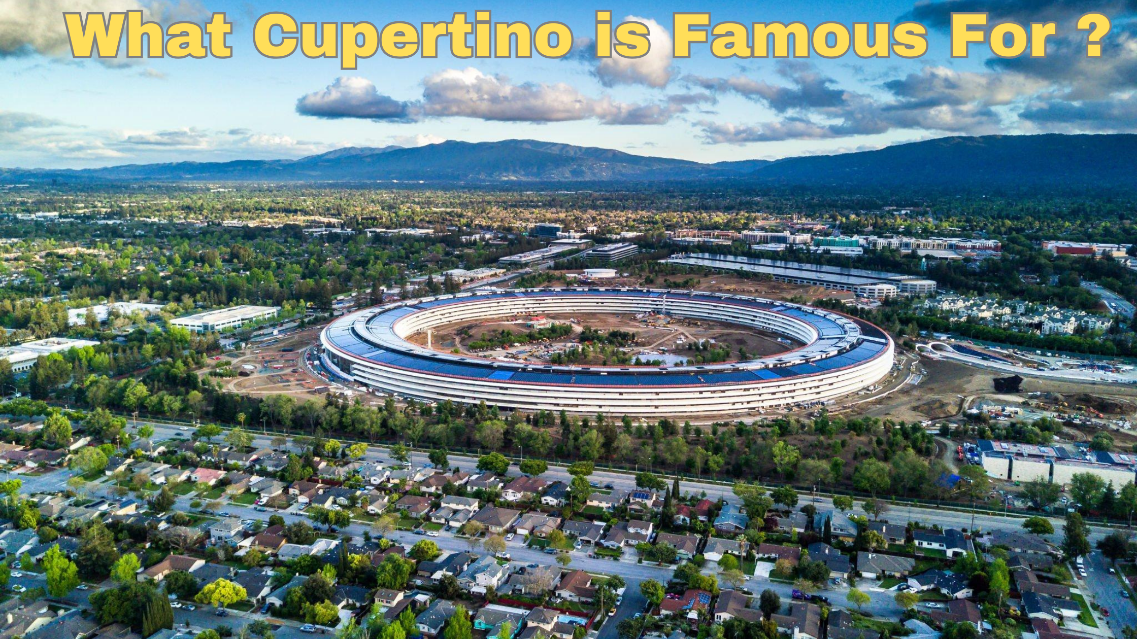 What Cupertino is Famous For