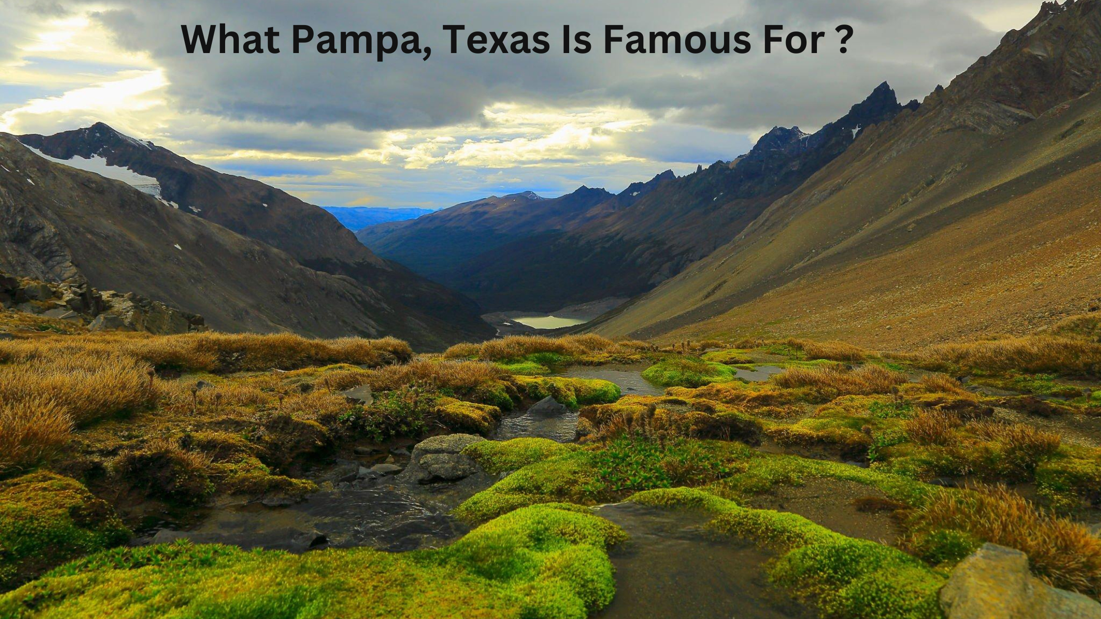 What Pampa, Texas Is Famous For