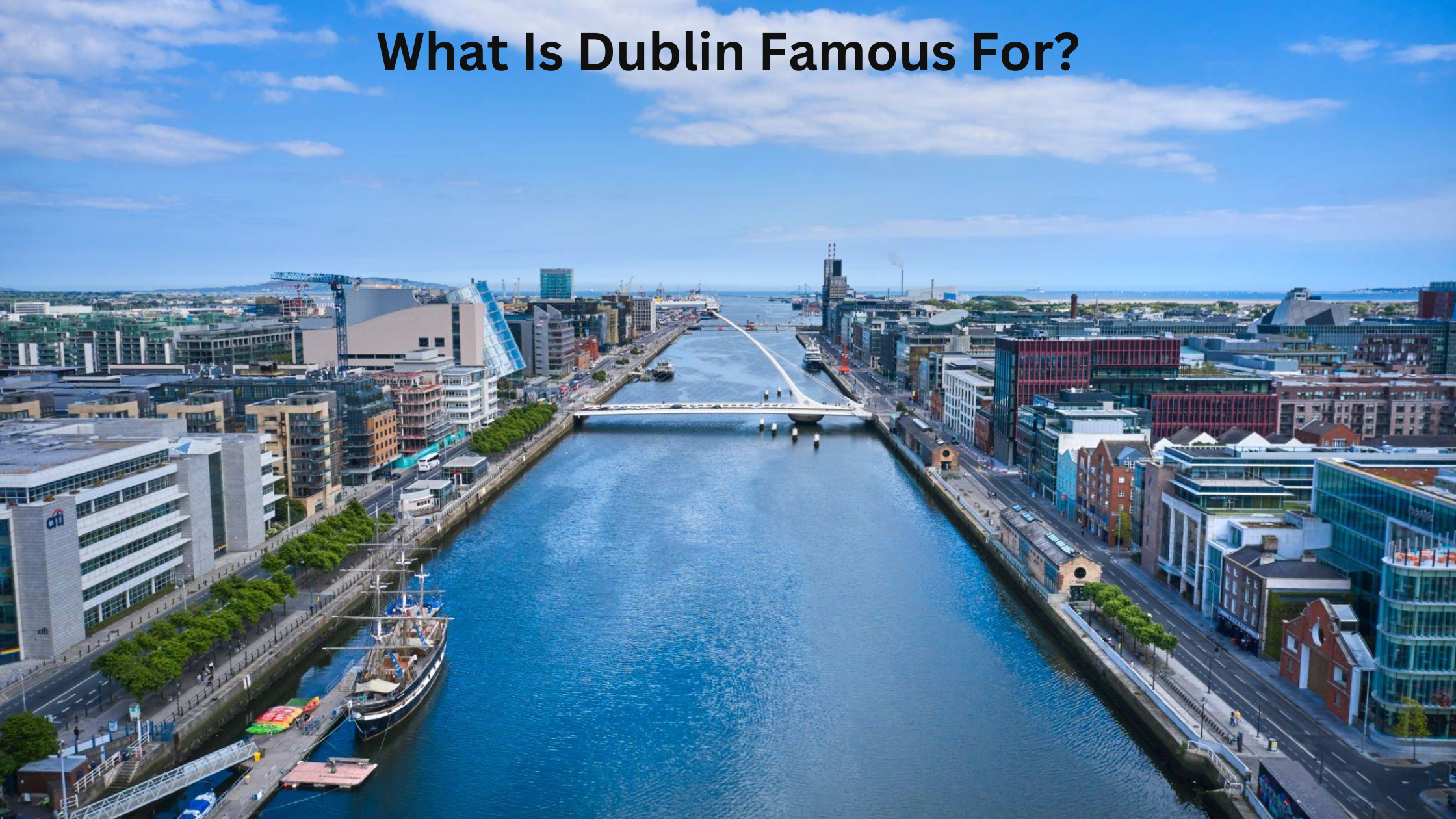 What Is Dublin Famous For