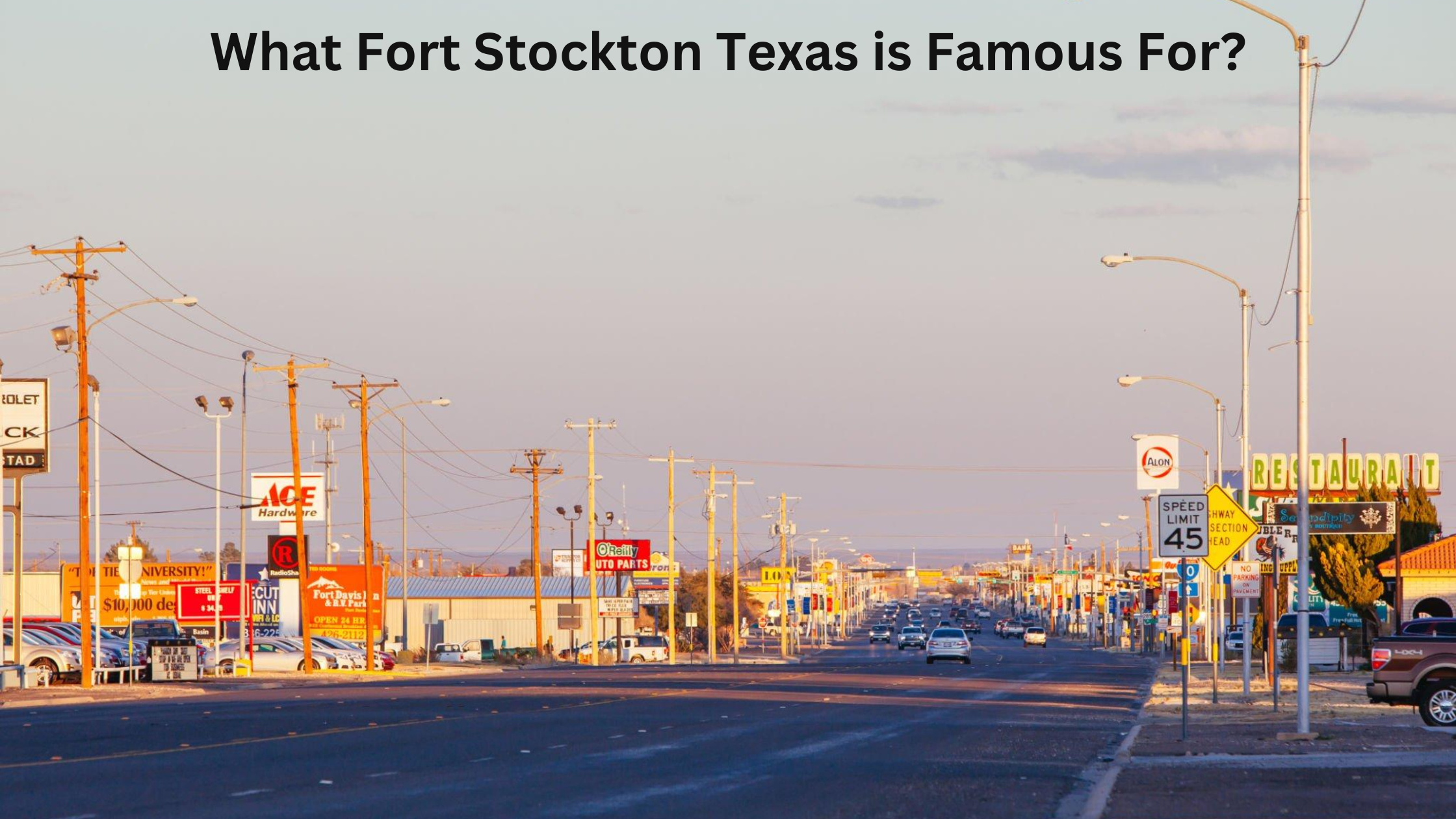 What Fort Stockton Texas is Famous For