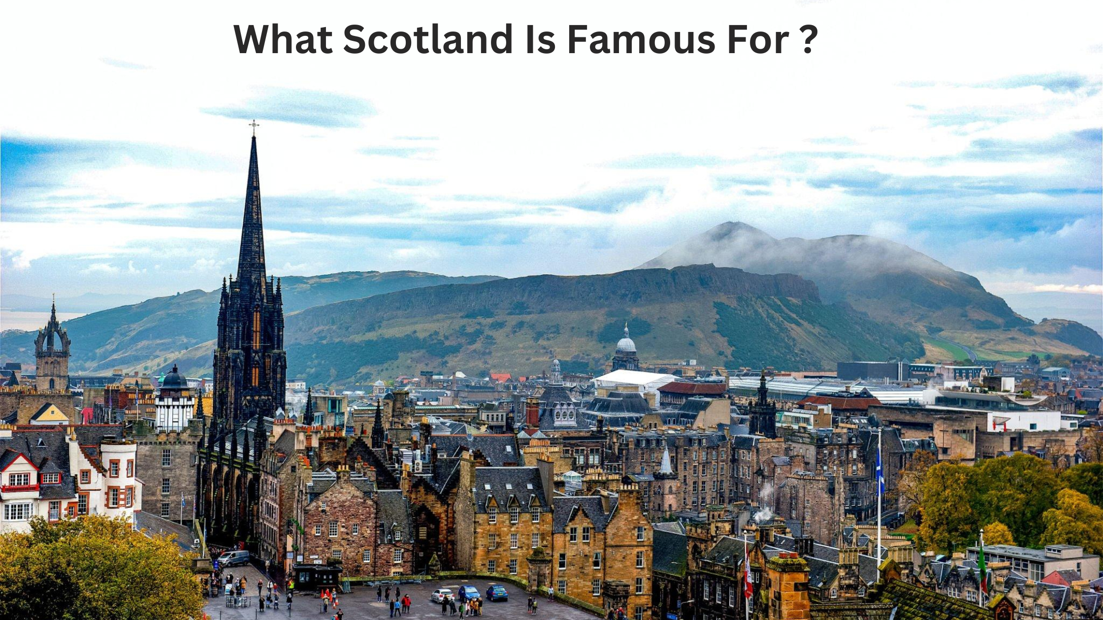 What Scotland Is Famous For