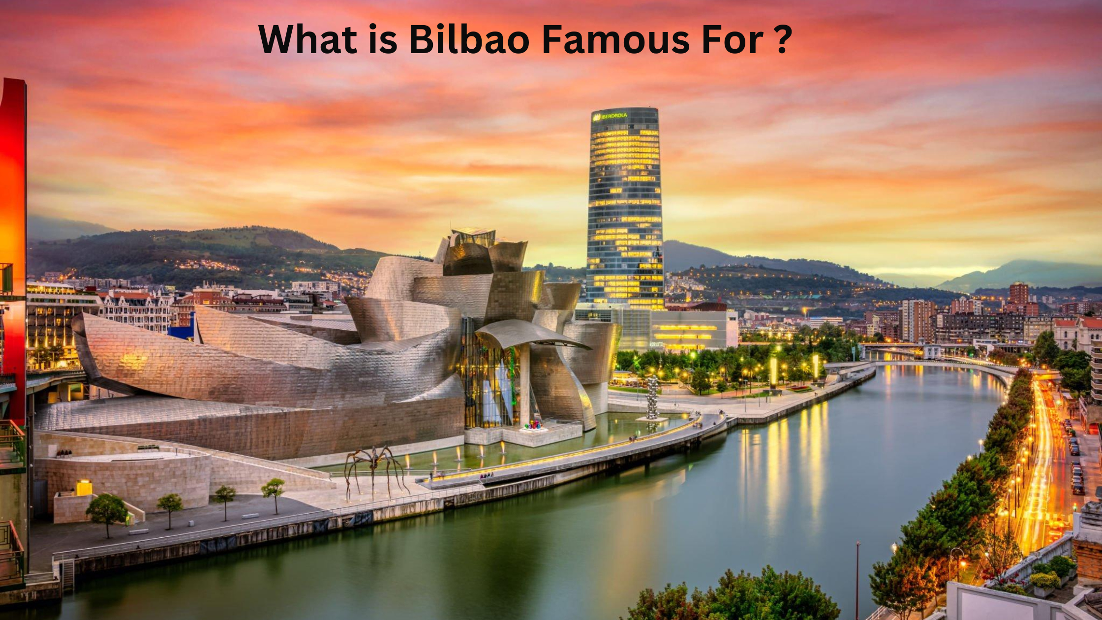 What is Bilbao Famous For