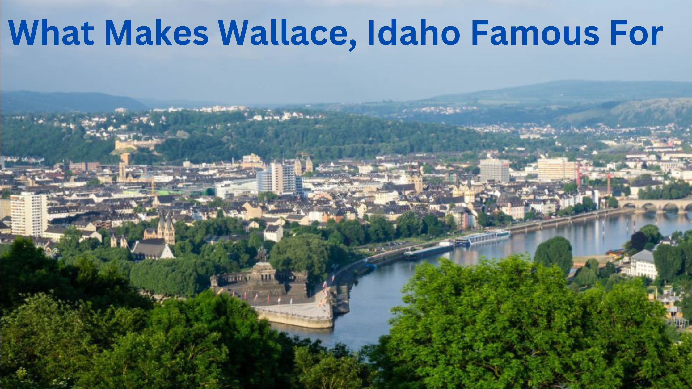 Unveiling the Charms What Makes Wallace, Idaho Famous For