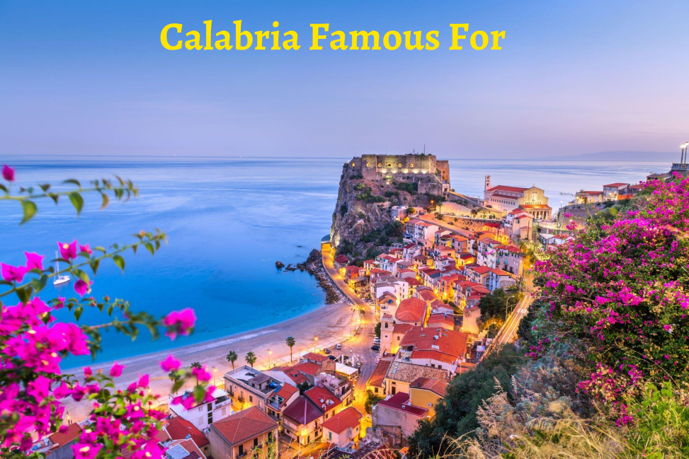 Calabria Famous For Unveiling the Unique Allure of Italy's Hidden Gem